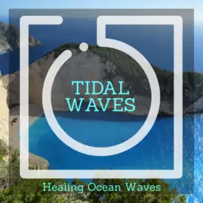 Tidal Waves - Healing Ocean Waves