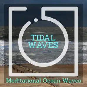 Tidal Waves - Meditational Ocean Waves