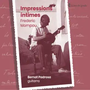 Frederic Mompou: Impressions íntimes