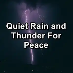 Quiet Rain and Thunder For Peace