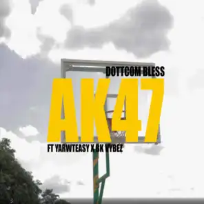 AK47 (feat. Bk Vybez & Yarwteasy)