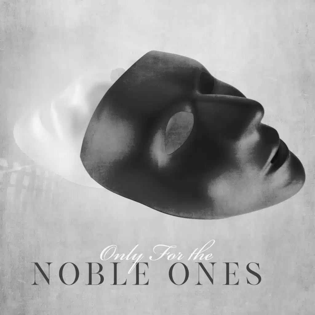 Only for the Noble Ones