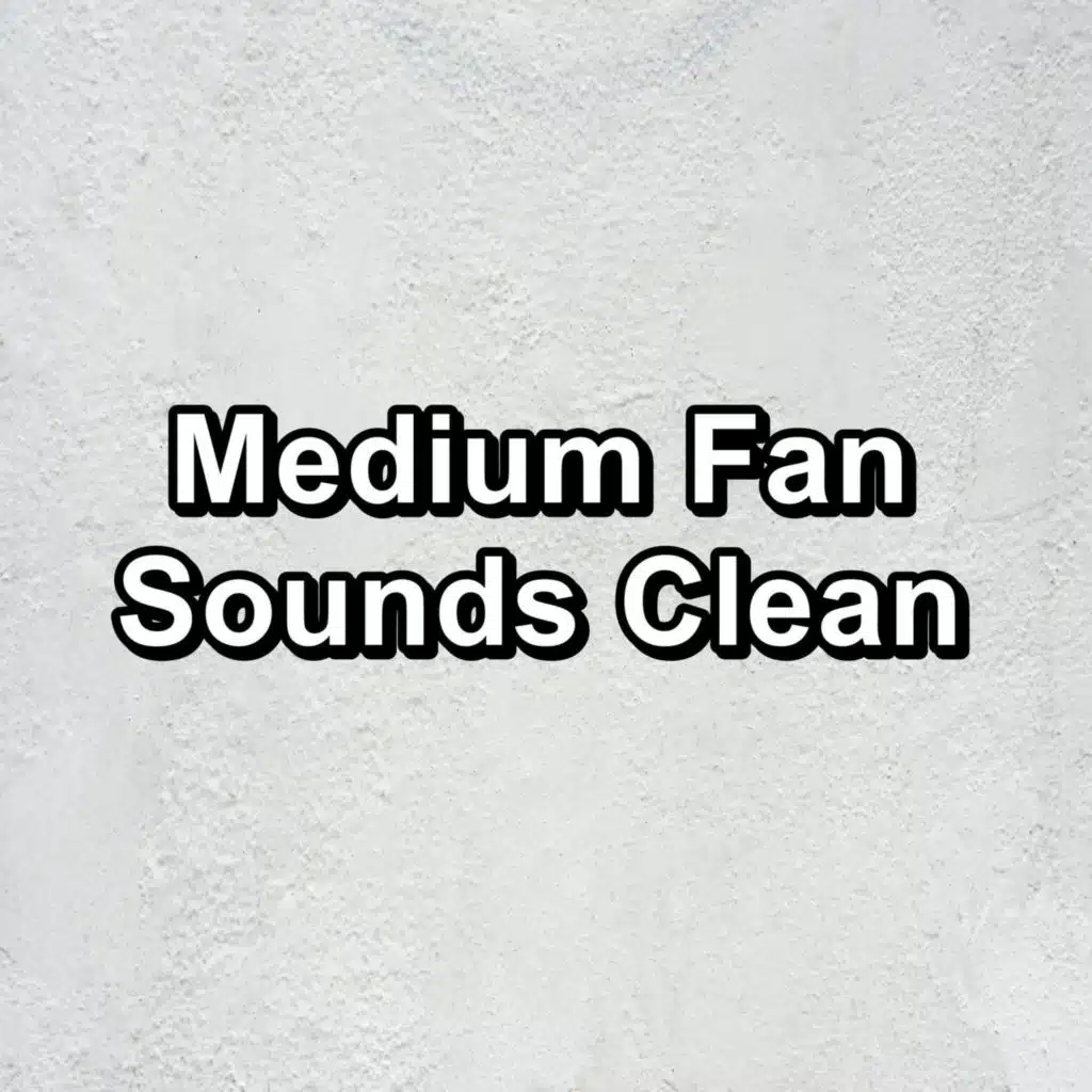 Soft Fan Noise For Stress Relief For in the Spa