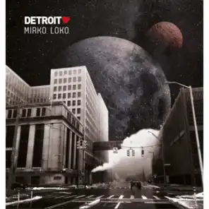 Detroit Love Vol. 4 - Mixed By Mirko Loko