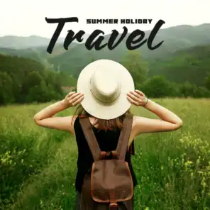 Summer Holiday Travel: Essential Instrumental Music for Every Traveller
