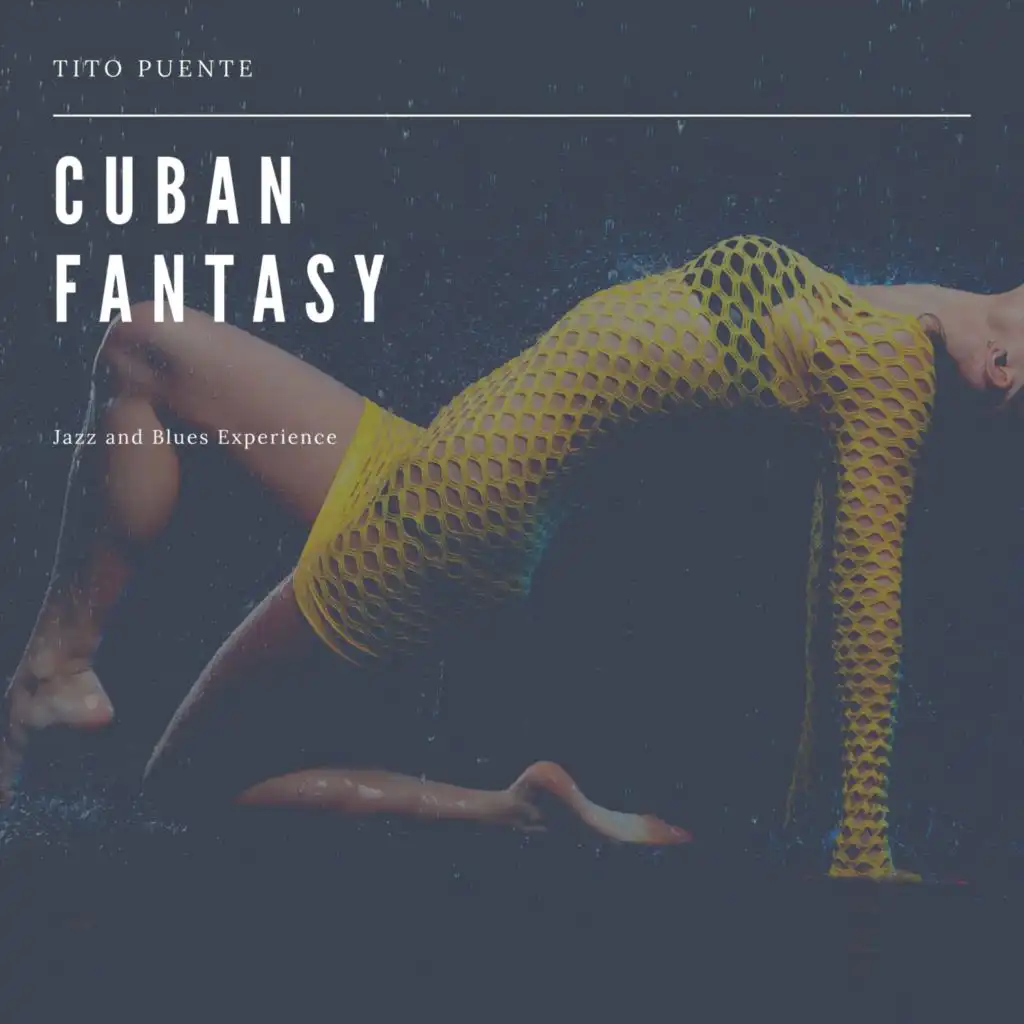 Cuban Fantasy (Jazz and Blues Experience)