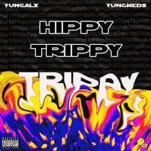 Hippy Trippy (feat. YungMeds)