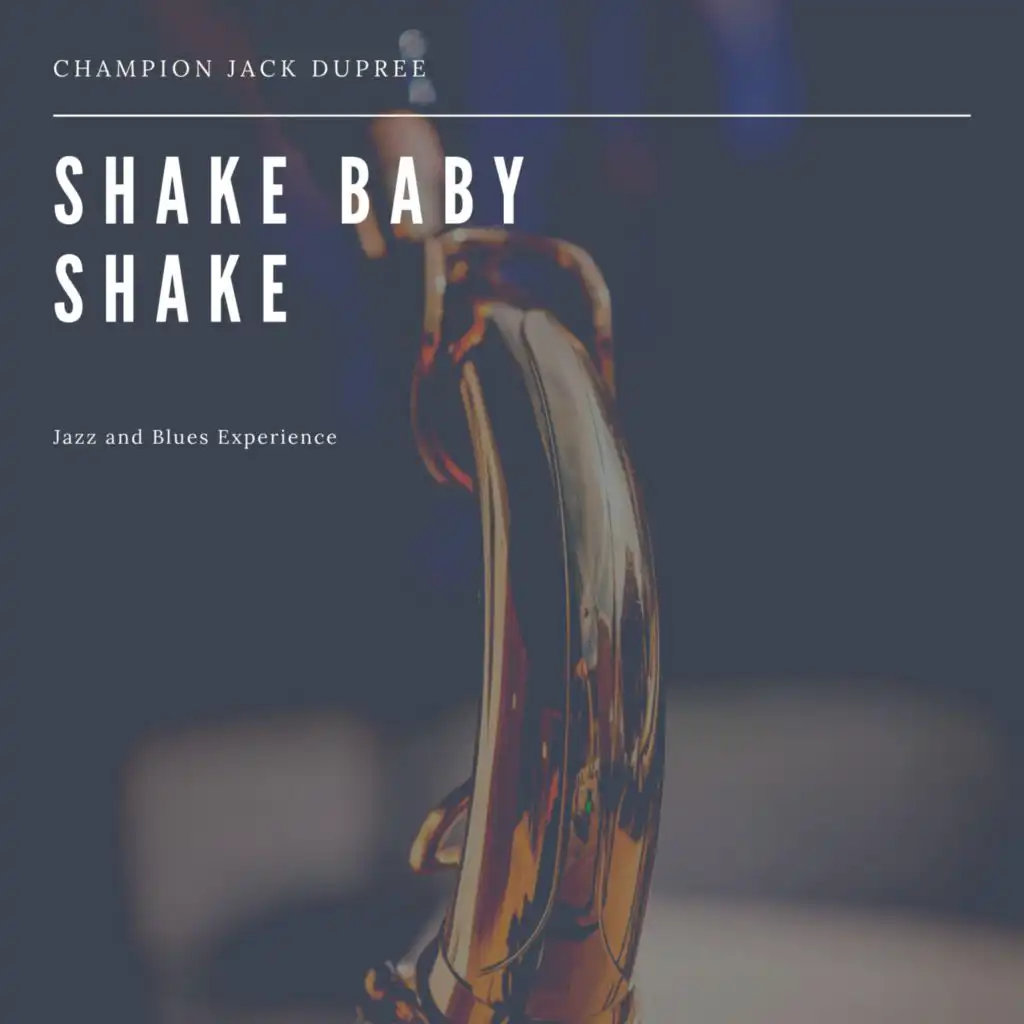 Shake Baby Shake  (Jazz and Blues Experience)