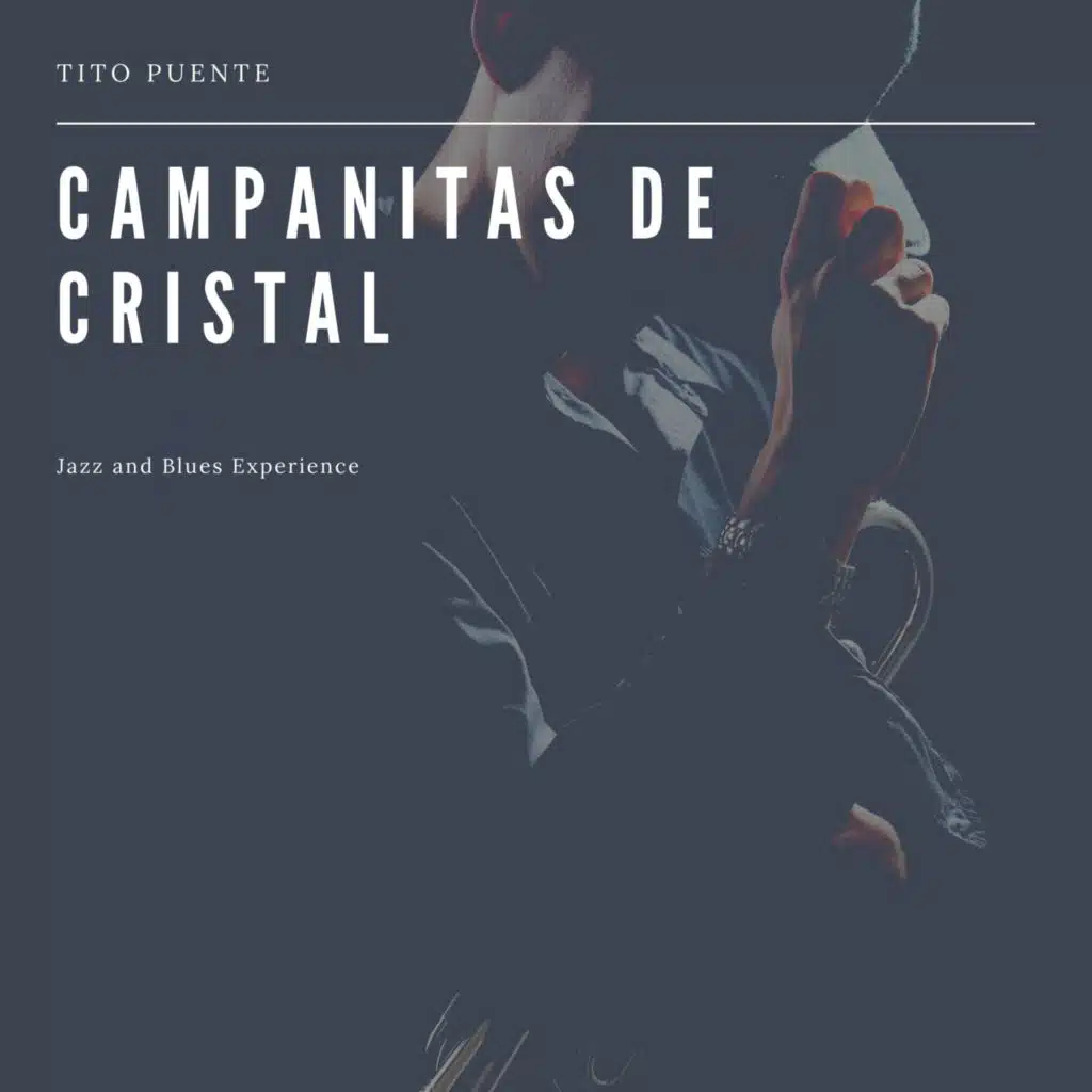 Campanitas de Cristal (Jazz and Blues Experience)