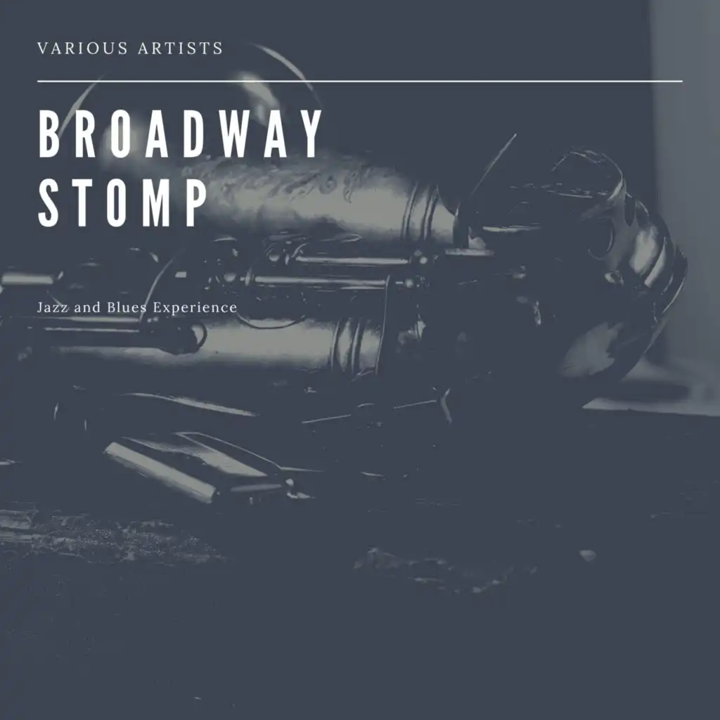 Broadway Stomp  (Jazz and Blues Experience)