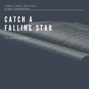 Catch a Falling Star  (Jazz and Blues Experience)