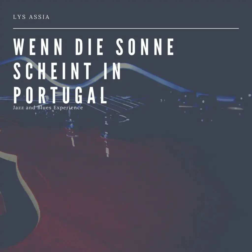Wenn die Sonne scheint in Portugal  (Jazz and Blues Experience)