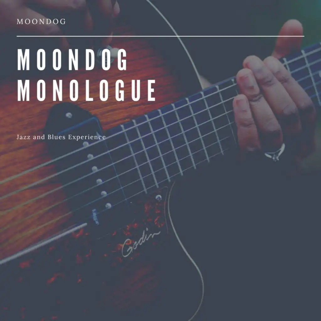 Moondog Monologue  (Jazz and Blues Experience)