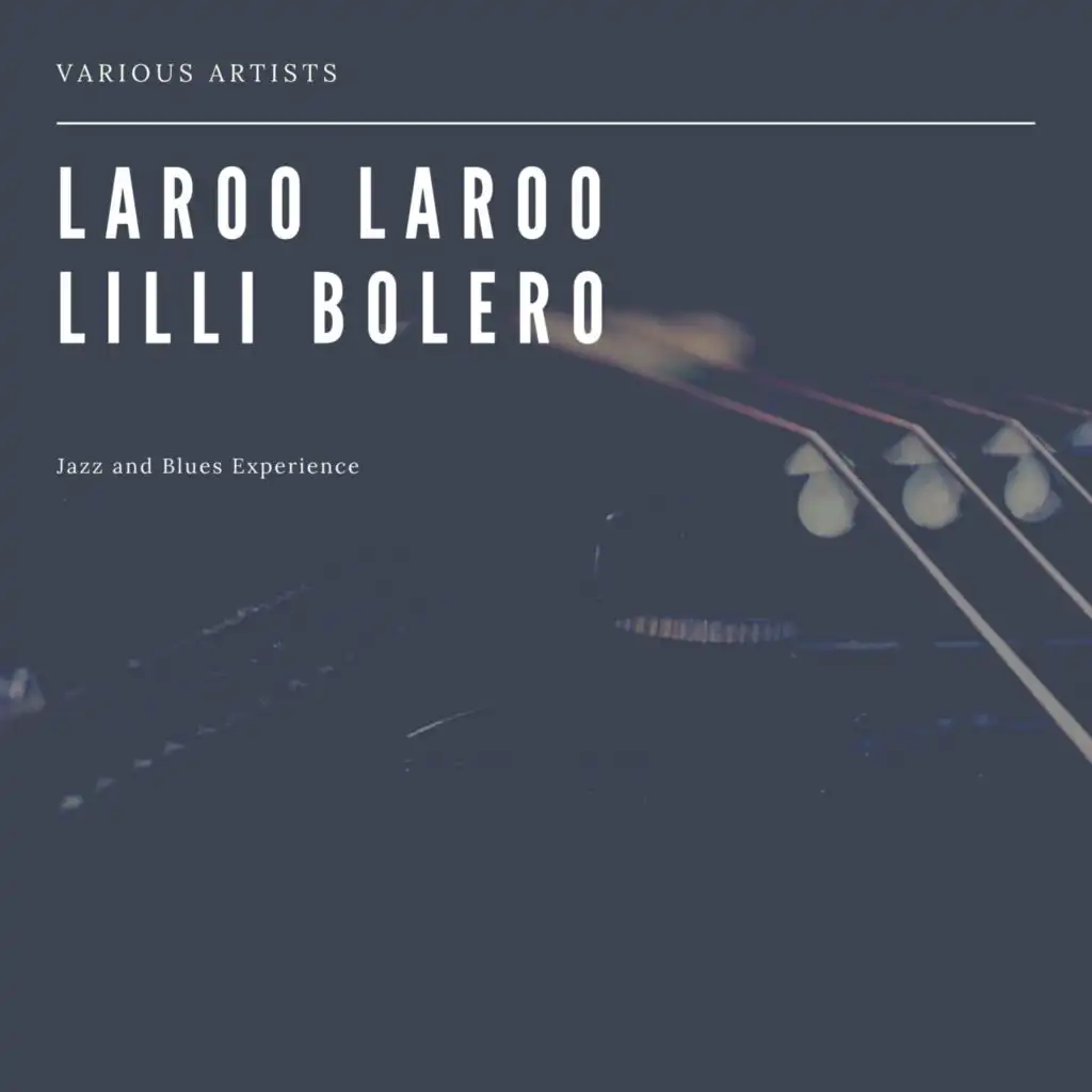 Laroo Laroo Lilli Bolero  (Jazz and Blues Experience)
