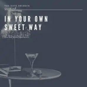 In Your Own Sweet Way  (Jazz and Blues Experience)