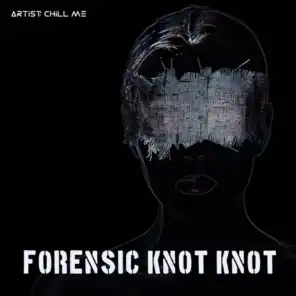 Forensic Knot Knot
