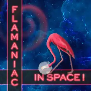Flamaniac in Space!