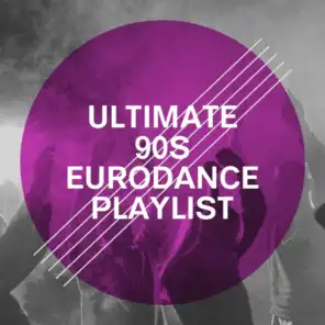 Ultimate 90S Eurodance Playlist