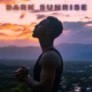 Dark Sunrise