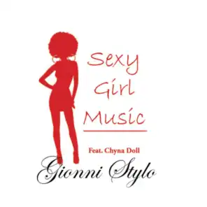Sexy Girl Music (feat. Chyna Doll)
