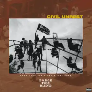 Civil Unrest (feat. G.I.)