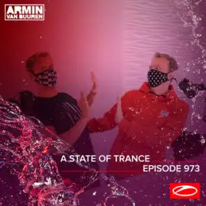 A State Of Trance (ASOT 973) (Coming Up, Pt. 1)