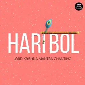 Hari Bol (Lord Krishna Mantra Chanting)