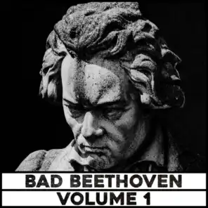 Bad Beethoven Vol. 1