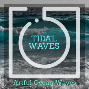 Tidal Waves - Artful Ocean Waves