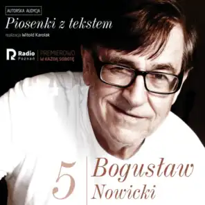 Bogusław nowicki, piosenki z Tekstem (Nr 5)