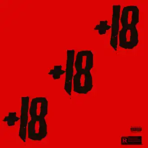 + 18 (feat. YoxTheKid & Lil Vito)