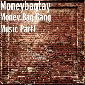 Money Bag Gang Music, Pt. 1