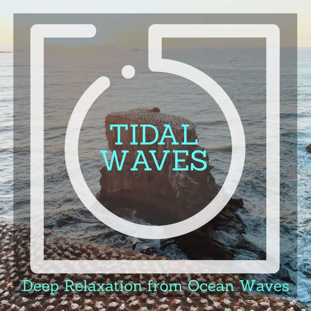 Tidal Waves - Deep Relaxation from Ocean Waves