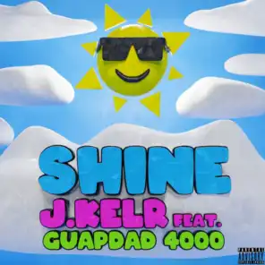 Shine (feat. Guapdad 4000)