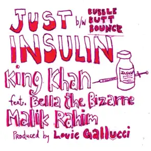 Just Insulin B/W Bubble Butt Bounce (feat. Bella The Bizarre, Malik Rahim & SSKMZ)