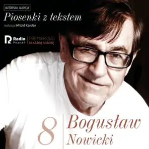 Bogusław nowicki, piosenki z Tekstem (Nr 8)