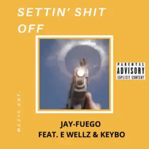 Set Shit Off (feat. E Wellz & Keybo)