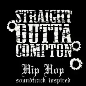 Straight Outta Compton Hip Hop (Soundtrack Inspired)