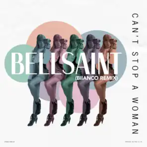 Can't Stop A Woman (BIIANCO Remix)