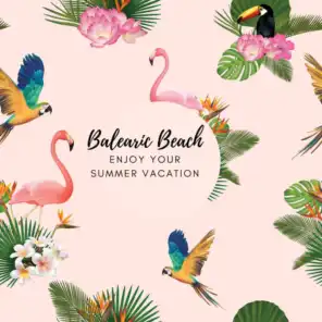 Balearic Beach - Enjoy Your Summer Vacation