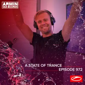 A State Of Trance (ASOT 972) (Coming Up, Pt. 1)