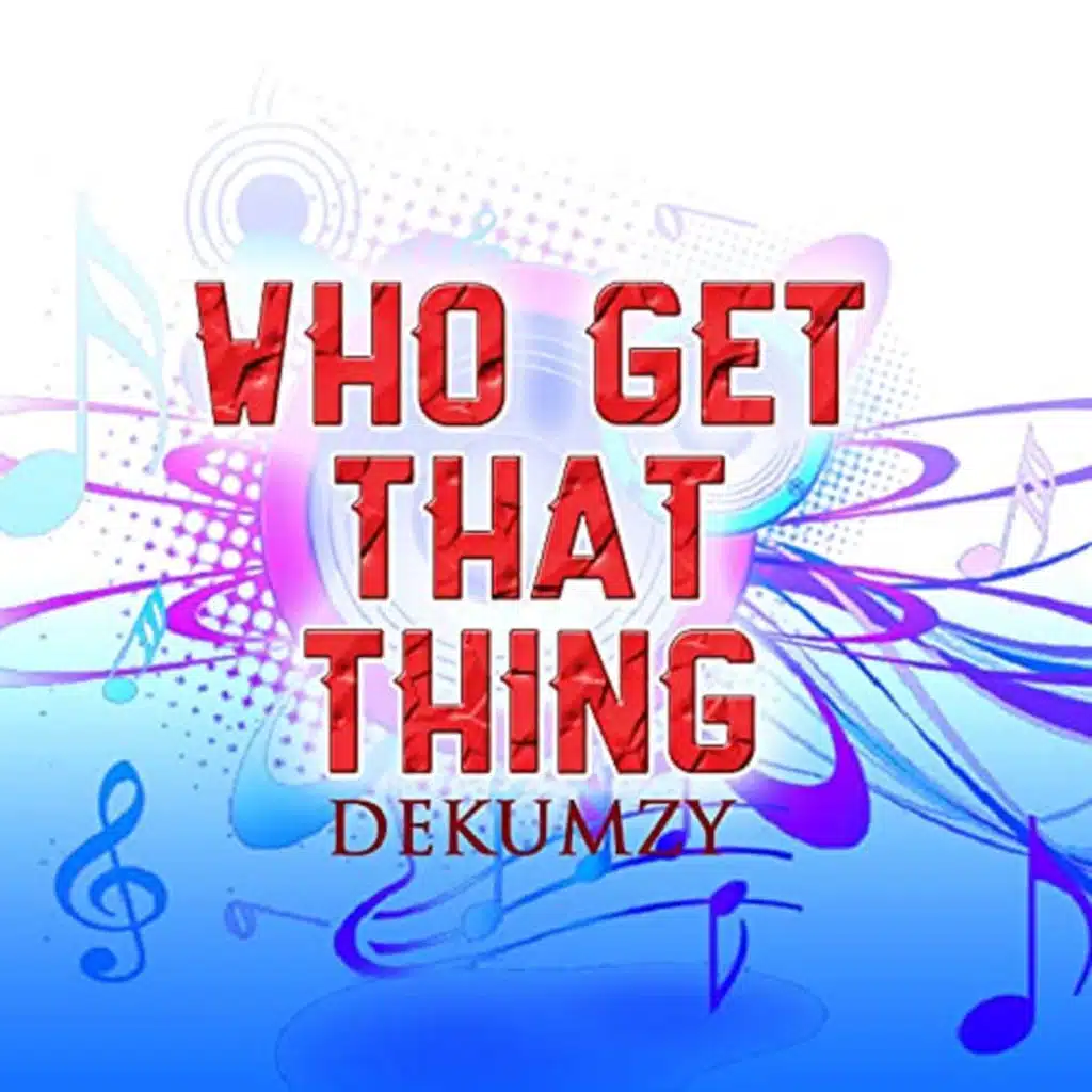 Who Get Dat Thing (Remix)
