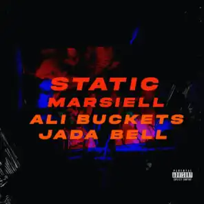 Static (feat. Ali Buckets & Jada Bell)