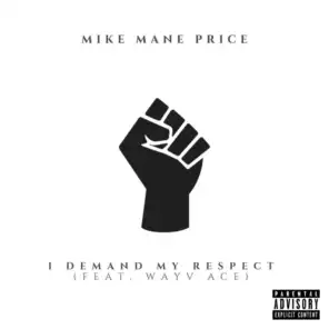 I Demand My Respect (feat. Wayv Ace)