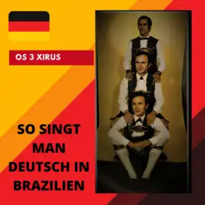 So Singt Man Deutsch In Brazilien