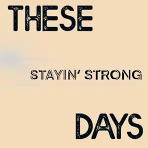 Stayin' Strong