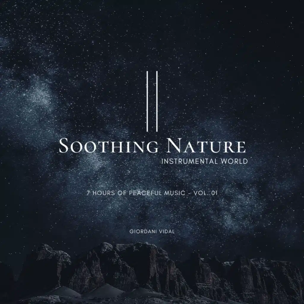 7 Hours of Peaceful Music - Vol. 01