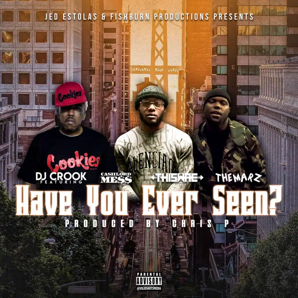 Have You Ever Seen (feat. Messy Marv, TheMarz & Thiswae)
