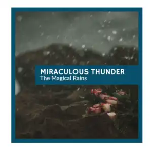 Miraculous Thunder - The Magical Rains
