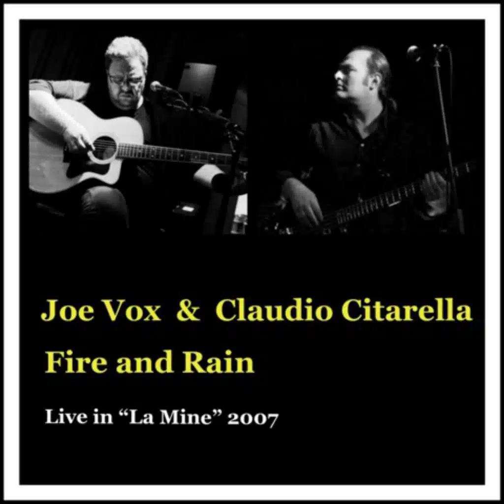 Fire and Rain (Live in "La Mine" 2007)